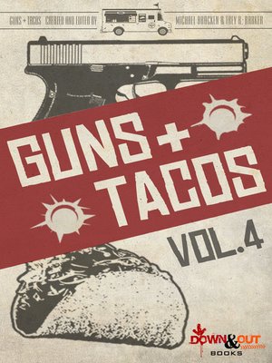 cover image of Guns + Tacos Volume 4